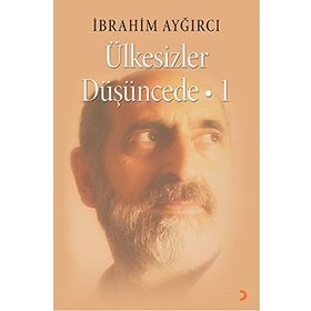 Ülkesizler Düşüncede -1 - İbrahim Ayğırcı