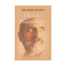 Ülkesizler Düşüncede -1 - İbrahim Ayğırcı