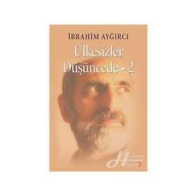 Ülkesizler Düşüncede 2 - İbrahim Ayğırcı
