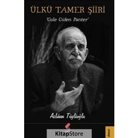 Ülkü Tamer Şiiri - Aslıhan Tüylüoğlu