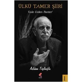 Ülkü Tamer Şiiri - Aslıhan Tüylüoğlu
