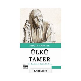 Ülkü Tamer - Söz Denizinde Sakin Bir Dere - Sıddık Akbayır