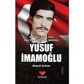 Ülkücü Şehit Yusuf İmamoğlu - Kemal Arkun