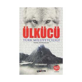 Ülkücü; Türk Milliyetçiliği Temel Kavramlar