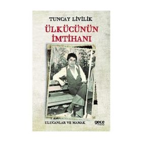 Ülkücünün İmtihanı - Tuncay Livilik