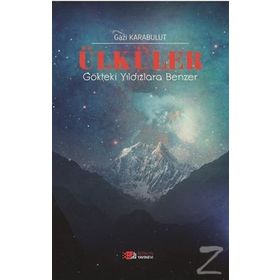 Ülküler Gökteki Yıldızlara Benzer - Gazi Karabulut