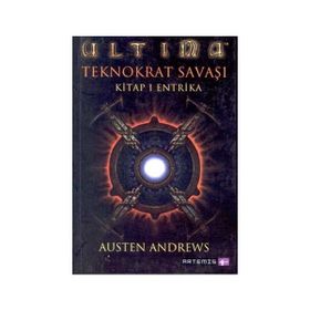 ULTIMA TEKNOKRAT SAVAŞI KITAP 1 ENTRIKA - AUSTEN ANDREWS