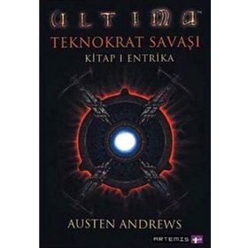ULTIMA TEKNOKRAT SAVAŞI KITAP 1 ENTRIKA - AUSTEN ANDREWS