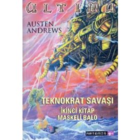 ULTIMA TEKNOKRAT SAVAŞI KITAP 2: MASKELI BALO - AUSTEN ANDREWS