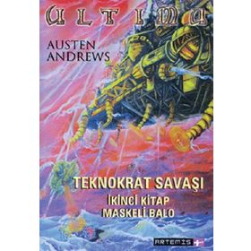ULTIMA TEKNOKRAT SAVAŞI KITAP 2: MASKELI BALO - AUSTEN ANDREWS