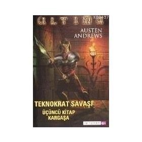 ULTIMA TEKNOKRAT SAVAŞI KITAP 3 KARGAŞA - AUSTEN ANDREWS