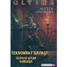 ULTIMA TEKNOKRAT SAVAŞI KITAP 3 KARGAŞA - AUSTEN ANDREWS