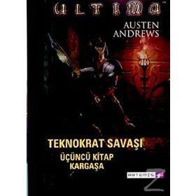 ULTIMA TEKNOKRAT SAVAŞI KITAP 3 KARGAŞA - AUSTEN ANDREWS