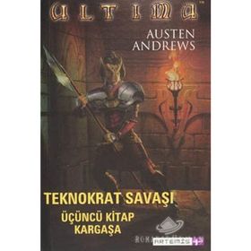 ULTIMA TEKNOKRAT SAVAŞI KITAP 3 KARGAŞA - AUSTEN ANDREWS