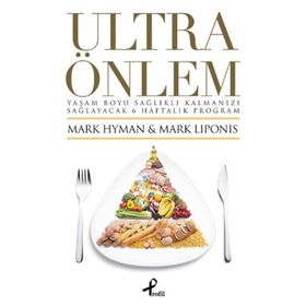 ULTRA ÖNLEM - MARK HYMAN;MARK LIPONIS