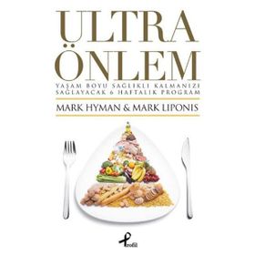 ULTRA ÖNLEM - MARK HYMAN;MARK LIPONIS