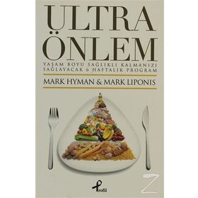 ULTRA ÖNLEM - MARK HYMAN;MARK LIPONIS