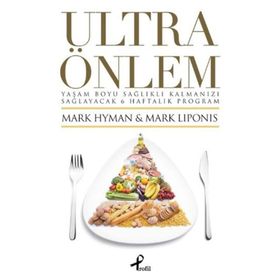 ULTRA ÖNLEM - MARK HYMAN;MARK LIPONIS