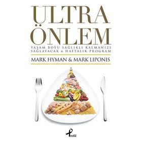 ULTRA ÖNLEM - MARK HYMAN;MARK LIPONIS