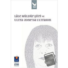 ULTRA-ZONE'DA ULTRASON - LÂLE MÜLDÜR