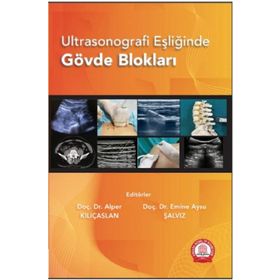 Ultrasonografi Eşliğinde Gövde Blokları - Ankara Nobel Tıp Kitabevi