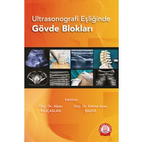 Ultrasonografi Eşliğinde Gövde Blokları - Ankara Nobel Tıp Kitabevi