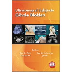 Ultrasonografi Eşliğinde Gövde Blokları - Ankara Nobel Tıp Kitabevi