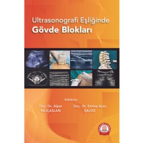 Ultrasonografi Eşliğinde Gövde Blokları - Ankara Nobel Tıp Kitabevi