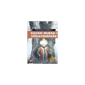 ULU ÇINARIN KÖKLERİ SULTAN MURAD-I HÜDAVENDİGAR 3.OSMANLI PADIŞAHI - KEMAL ARKUN