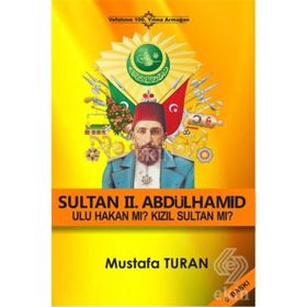 Ulu Hakan 2. Abdülhamid Han - Mustafa Turan
