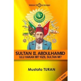 Ulu Hakan 2. Abdülhamid Han - Mustafa Turan