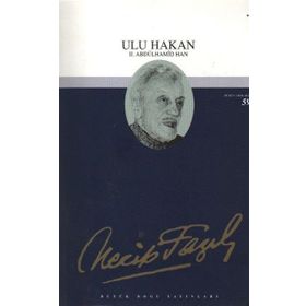 ULU HAKAN İKİNCİ ABDÜLHAMİD HAN (KOD: 43) - NECIP FAZIL KISAKÜREK