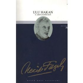 ULU HAKAN İKİNCİ ABDÜLHAMİD HAN (KOD: 43) - NECIP FAZIL KISAKÜREK
