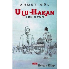 Ulu Hakan - Son Oyun - Ahmet Gül