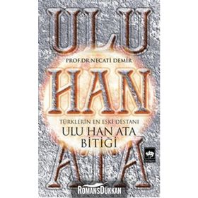 Ulu Han Ata Bitiği - Prof. Dr. Necati Demir