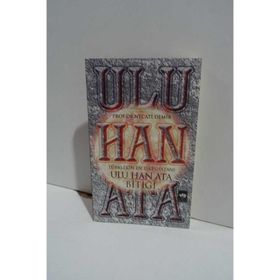 Ulu Han Ata Bitiği - Türklerin En Eski Destanı - Kolektif