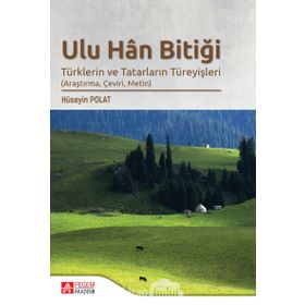 Ulu Han Ata Bitiği - Türklerin En Eski Destanı - Kolektif