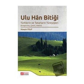 Ulu Han Bitiği Türklerin ve Tatarların Türeyişleri - Pegem Akademi Yayıncılık