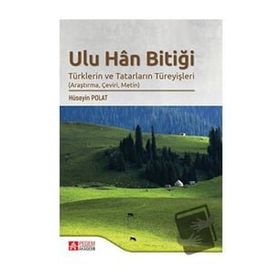 Ulu Han Bitiği Türklerin ve Tatarların Türeyişleri - Pegem Akademi Yayıncılık