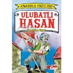 Ulubatlı Hasan - Anadolu Yiğitleri 1 - İbrahim Uçar