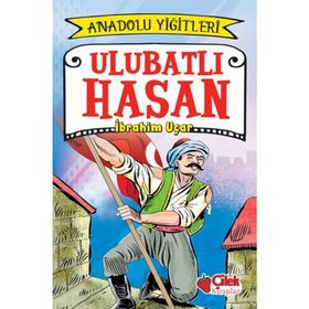 Ulubatlı Hasan - Anadolu Yiğitleri 1 - İbrahim Uçar