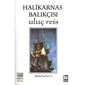Uluç Reis - Halikarnas Balıkçısı