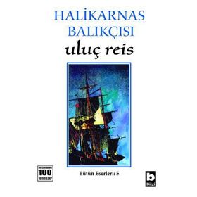 Uluç Reis - Halikarnas Balıkçısı