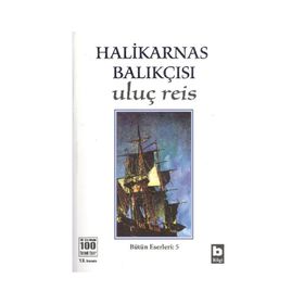 Uluç Reis - Halikarnas Balıkçısı
