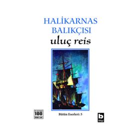 Uluç Reis - Halikarnas Balıkçısı