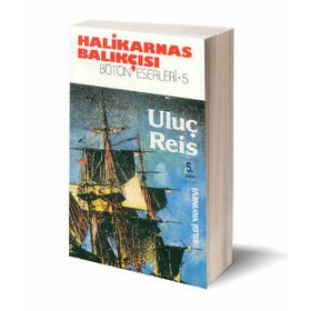 Uluç Reis - Halikarnas Balıkçısı