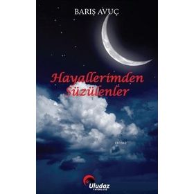 Uludaz Yayınları Hayallerimden Süzülenler
