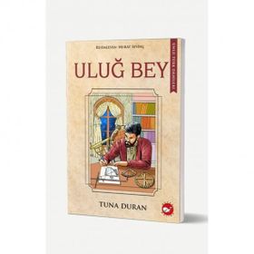 Uluğ Bey - Ünlü Türk Dahileri - Tuna Duran