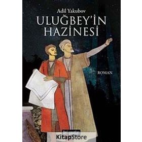 Uluğbey’in Hazinesi - Adil Yakubov