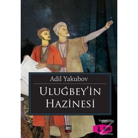 Uluğbey’in Hazinesi - Adil Yakubov